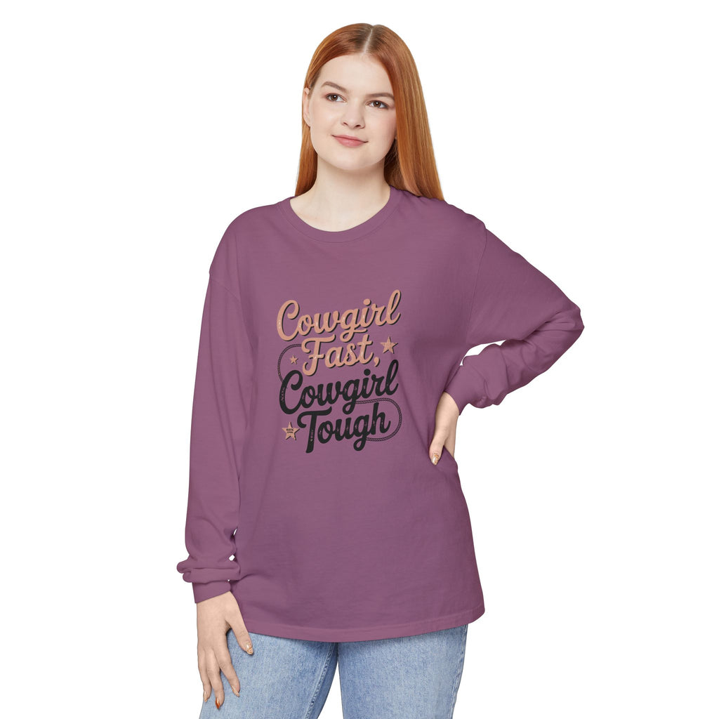 Cowgirl Fast Cowgirl Tough Long Sleeve Tee