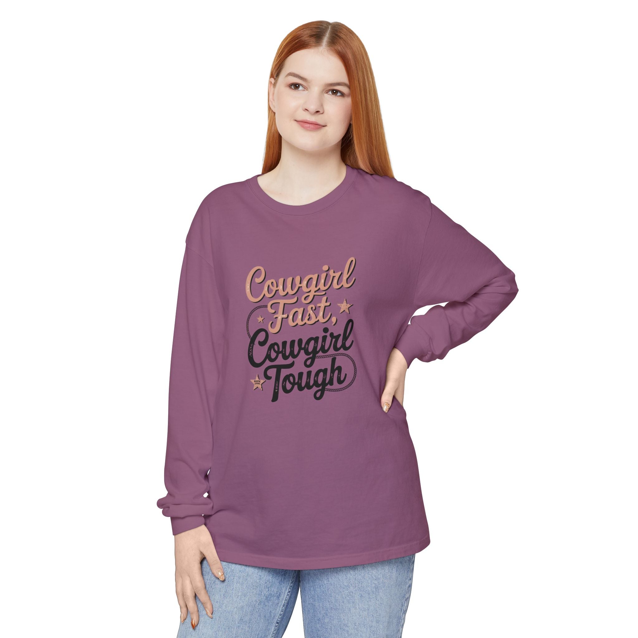 Cowgirl Fast Cowgirl Tough Long Sleeve Tee