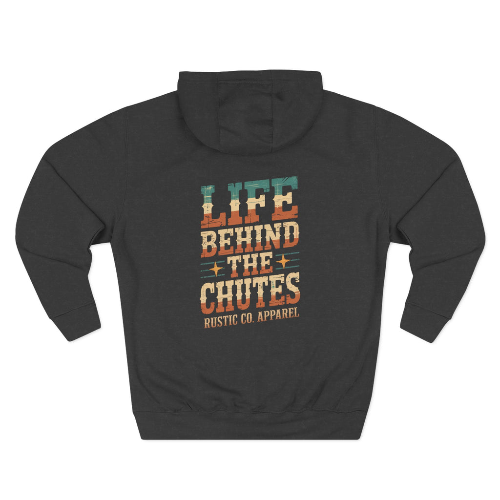 Life Behind the Chutes Hoodie