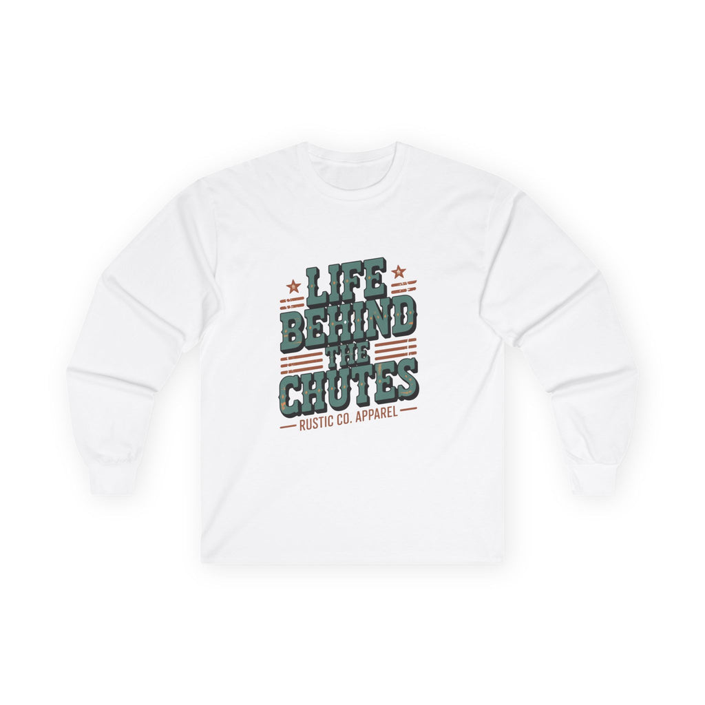 Life Behind the Chutes Longsleeve