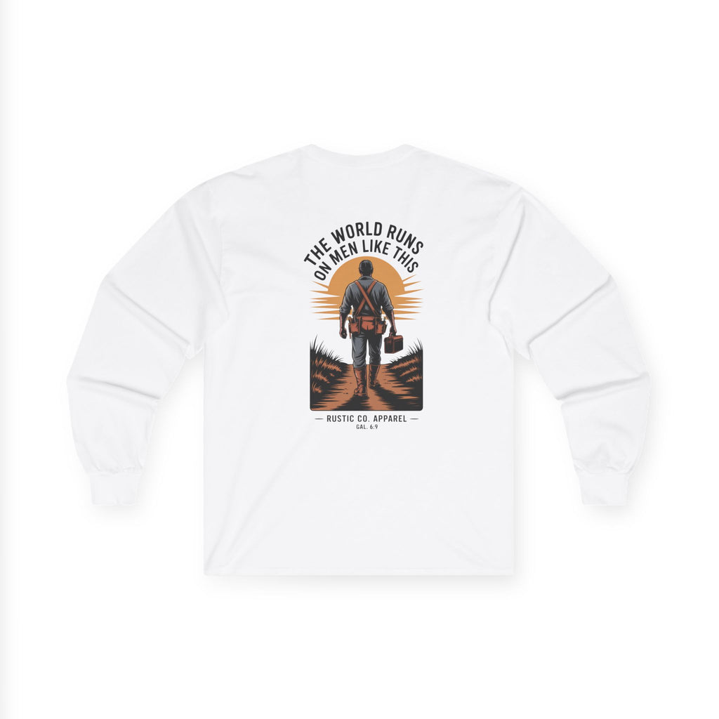 The World Runs on Men Like This Longsleeve