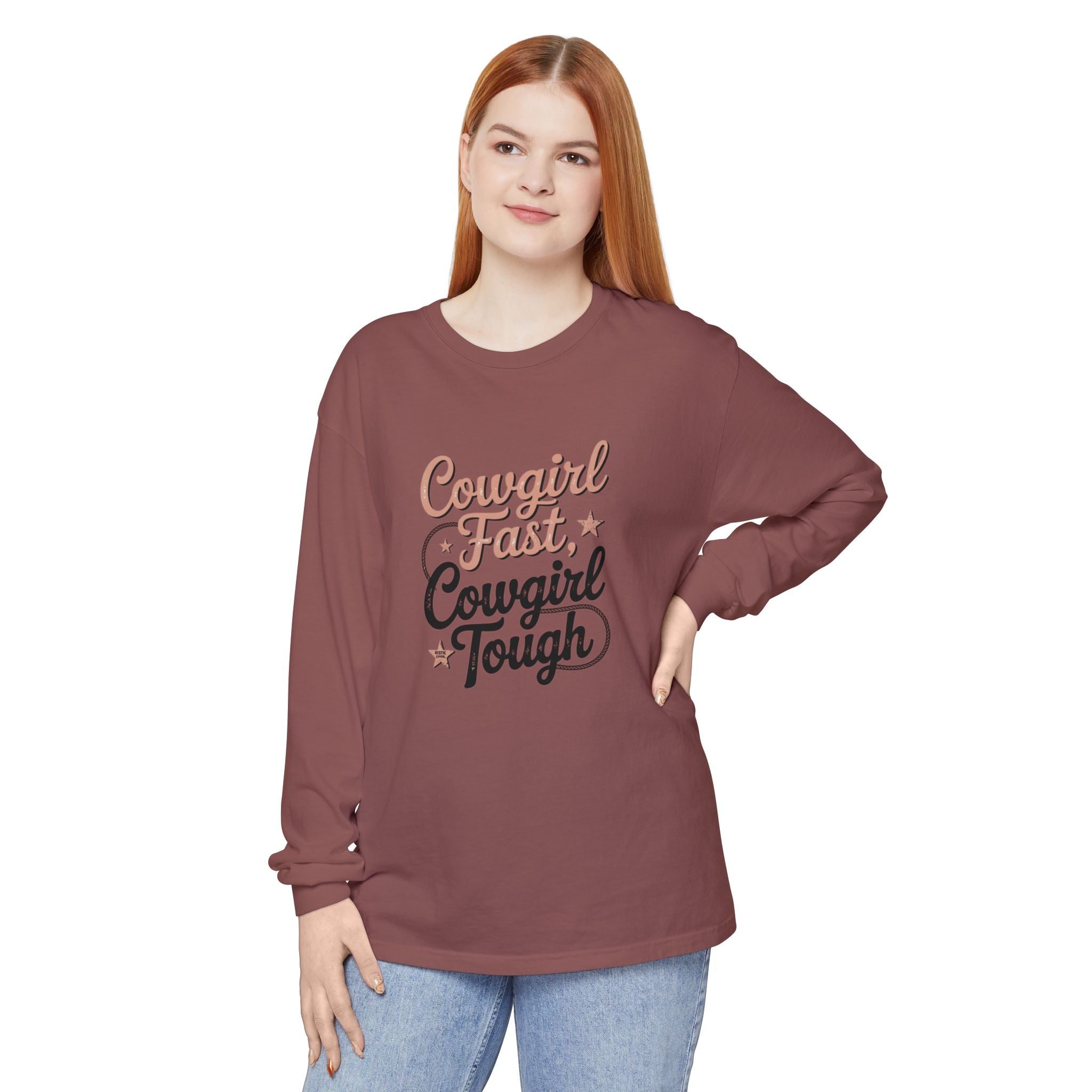 Cowgirl Fast Cowgirl Tough Long Sleeve Tee