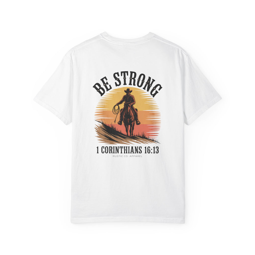 Be Strong- 1 Corinthians 16:13
