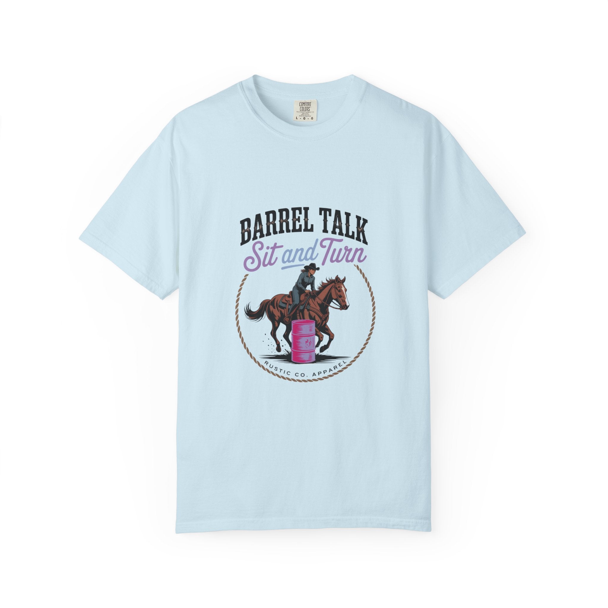 Barrel Talk ‘Sit and Turn’ Barrel Racing T-Shirt