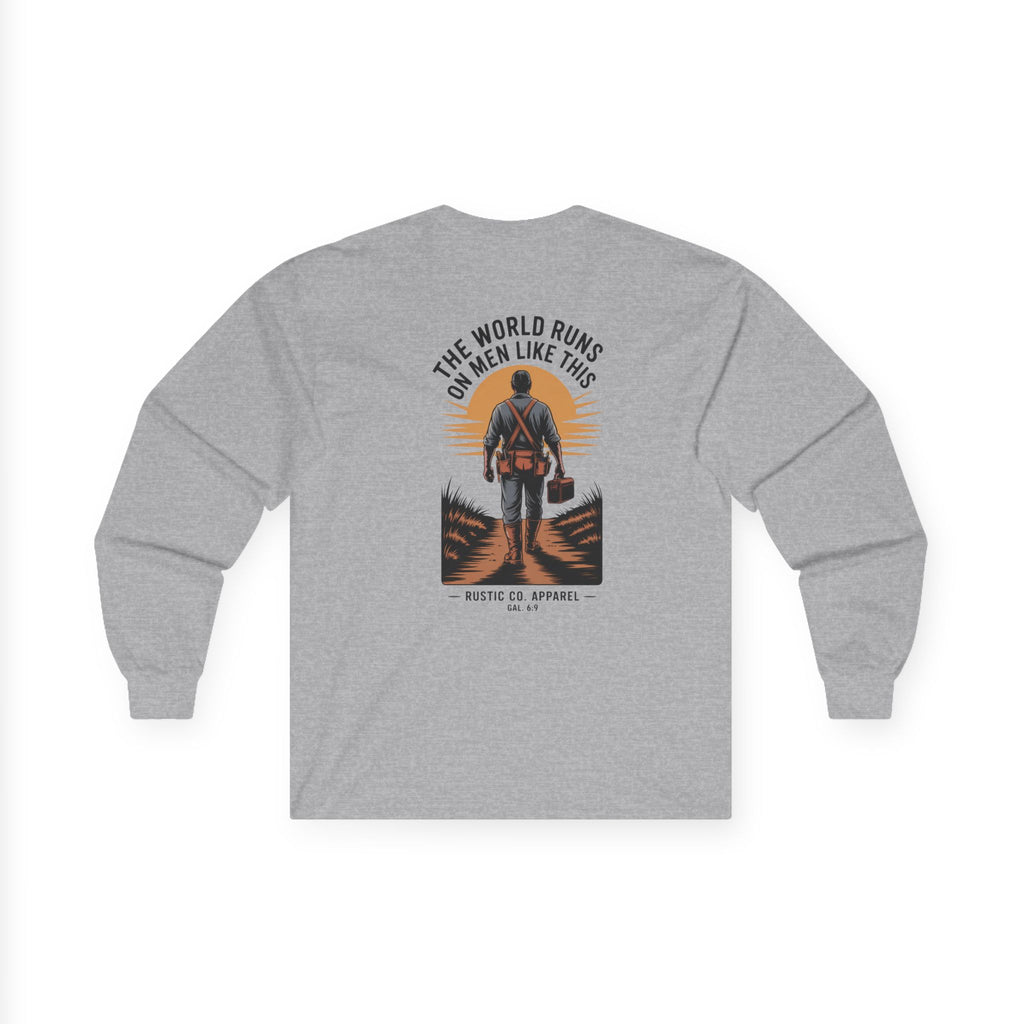 The World Runs on Men Like This Longsleeve