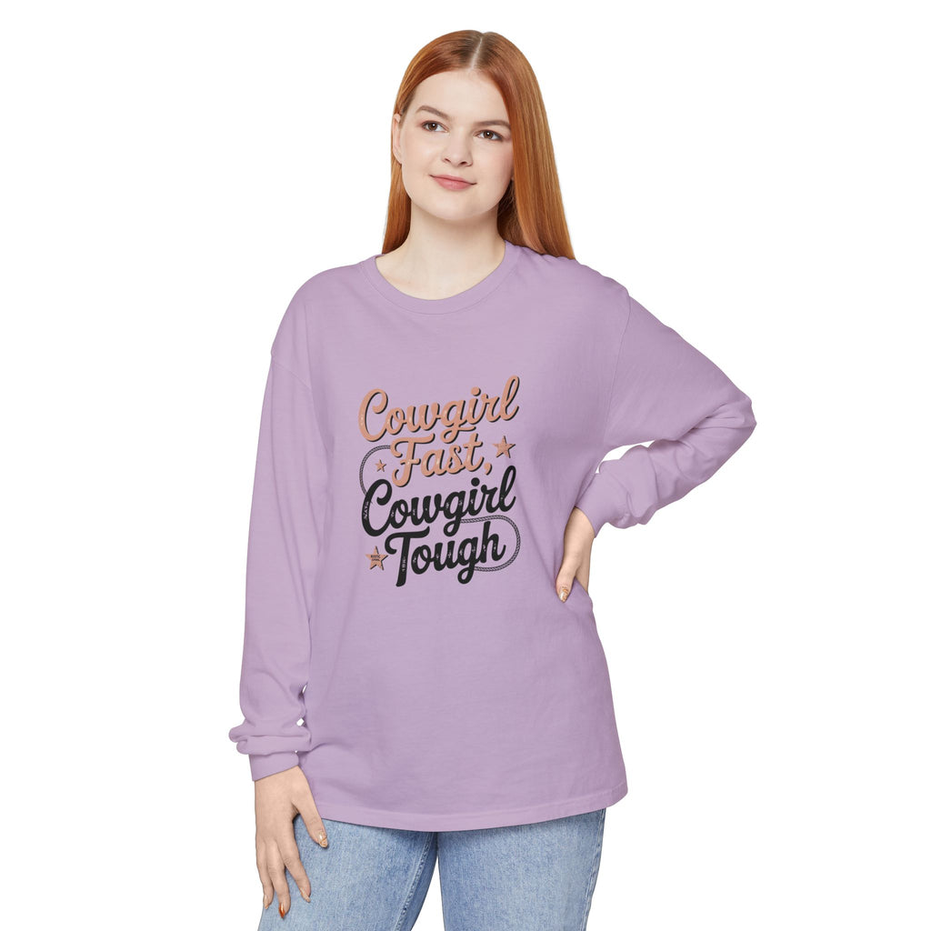 Cowgirl Fast Cowgirl Tough Long Sleeve Tee