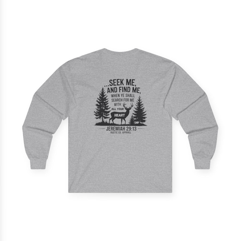 Seek Me and Find Me Longsleeve