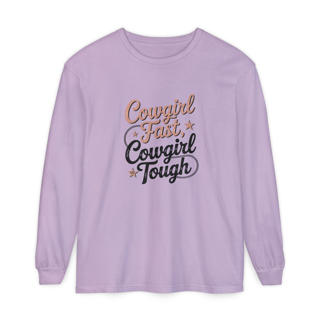Cowgirl Fast Cowgirl Tough Long Sleeve Tee
