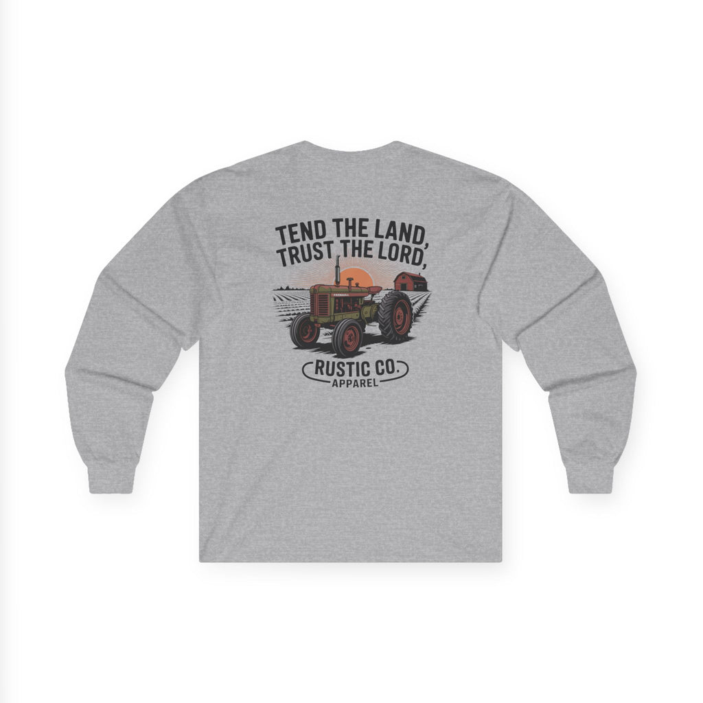 Tend the Land Trust the Lord Longsleeve