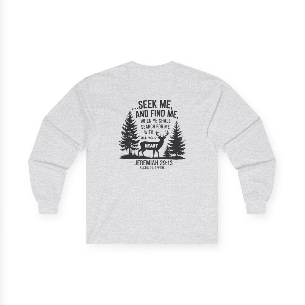 Seek Me and Find Me Longsleeve